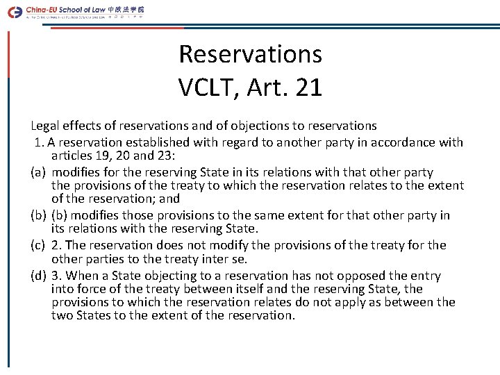 Reservations VCLT, Art. 21 Legal effects of reservations and of objections to reservations 1.