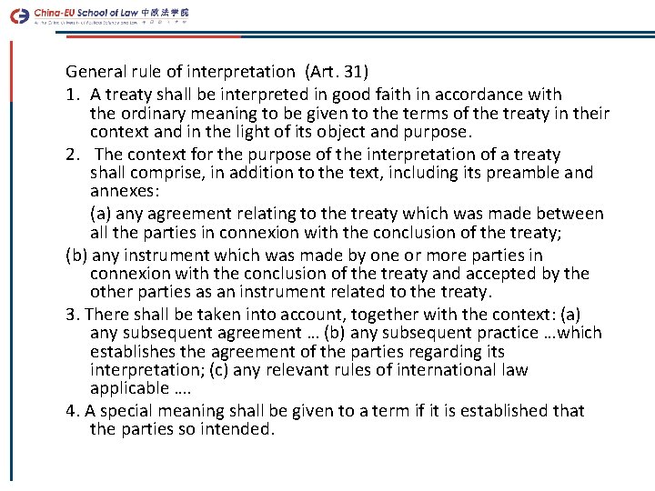 General rule of interpretation (Art. 31) 1. A treaty shall be interpreted in good