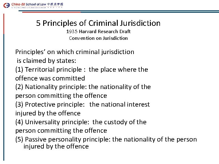 5 Principles of Criminal Jurisdiction 1935 Harvard Research Draft Convention on Jurisdiction Principles’ on