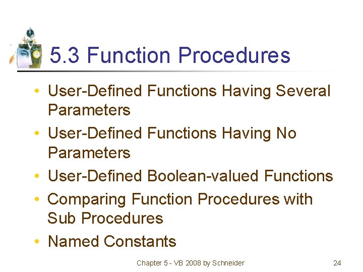 5. 3 Function Procedures • User-Defined Functions Having Several Parameters • User-Defined Functions Having