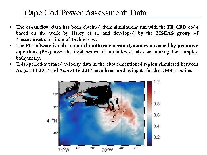 Cape Cod Power Assessment: Data • The ocean ﬂow data has been obtained from