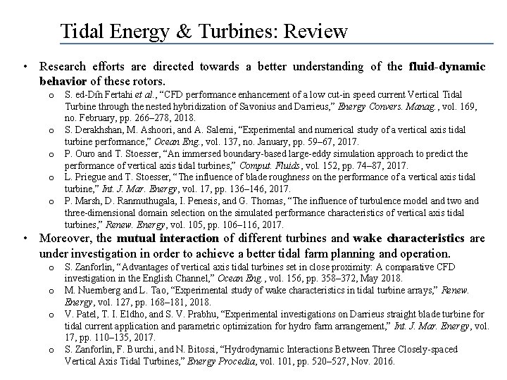 Tidal Energy & Turbines: Review • Research efforts are directed towards a better understanding