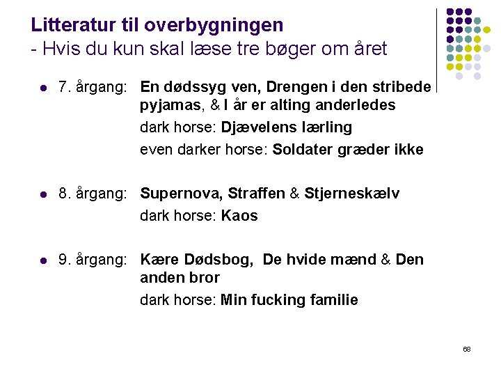 Litteratur til overbygningen - Hvis du kun skal læse tre bøger om året l