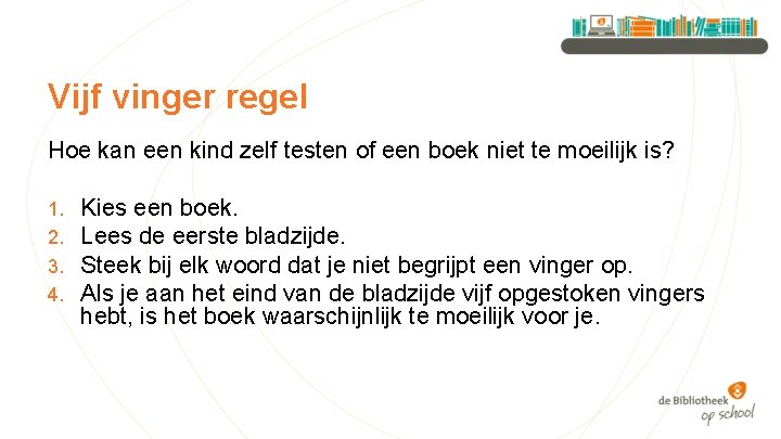 Vijf vinger regel Hoe kan een kind zelf testen of een boek niet te