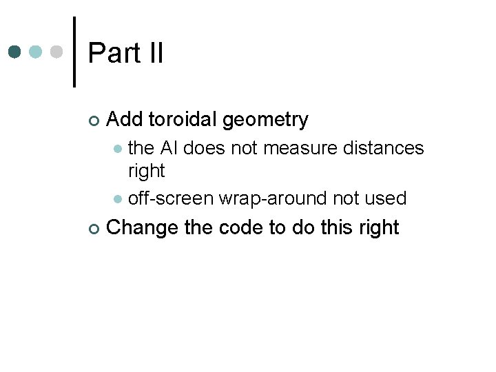 Part II ¢ Add toroidal geometry the AI does not measure distances right l