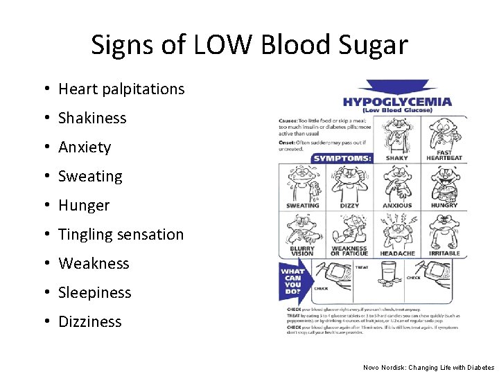 Signs of LOW Blood Sugar • Heart palpitations • Shakiness • Anxiety • Sweating