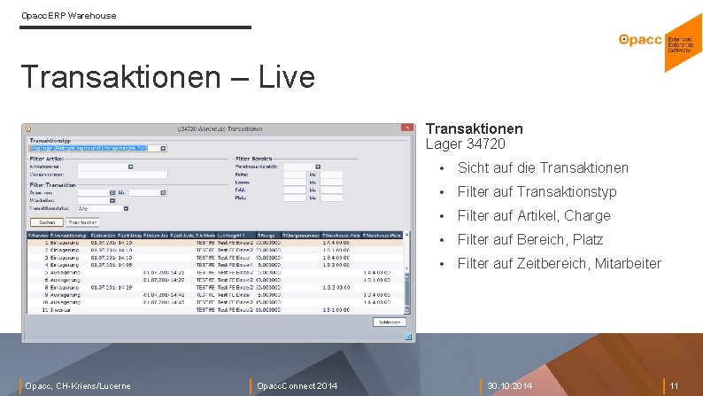 Opacc. ERP Warehouse Transaktionen – Live Transaktionen Lager 34720 • Sicht auf die Transaktionen