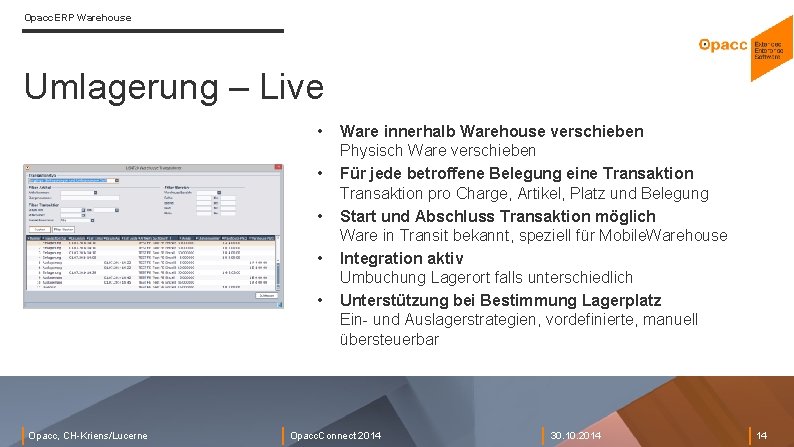 Opacc. ERP Warehouse Umlagerung – Live • • • Opacc, CH-Kriens/Lucerne Ware innerhalb Warehouse