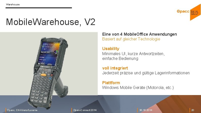 Warehouse Mobile. Warehouse, V 2 Eine von 4 Mobile. Office Anwendungen Basiert auf gleicher