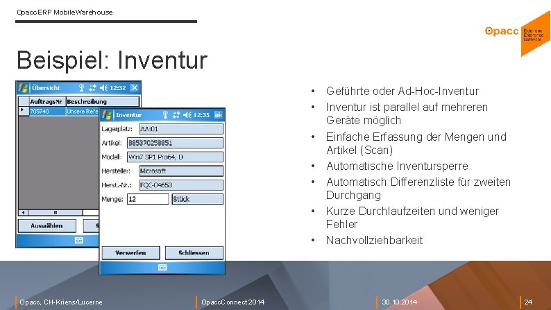 Opacc. ERP Mobile. Warehouse Beispiel: Inventur • • Opacc, CH-Kriens/Lucerne Opacc. Connect 2014 Geführte