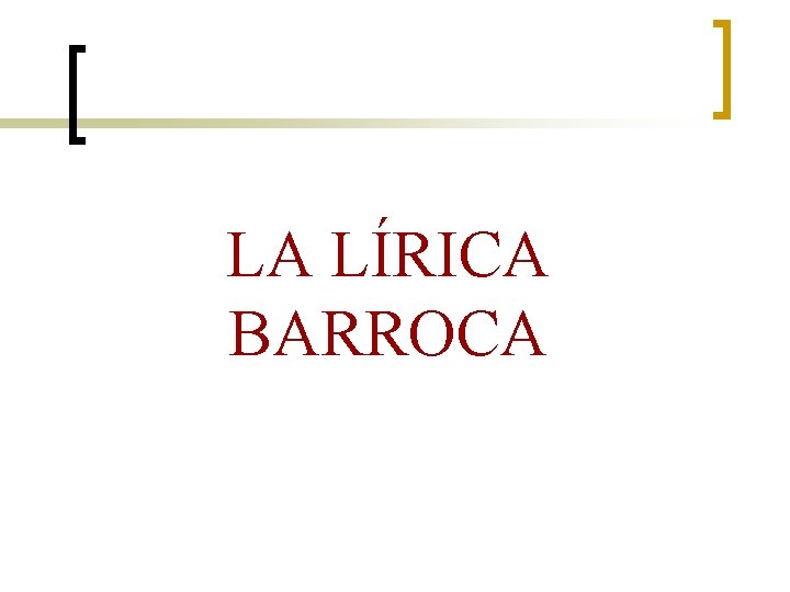 LA LÍRICA BARROCA 