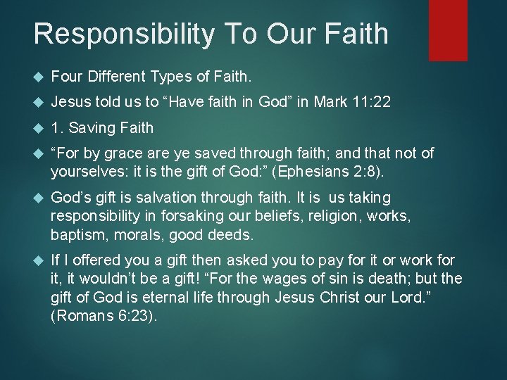 Responsibility To Our Faith Four Different Types of Faith. Jesus told us to “Have