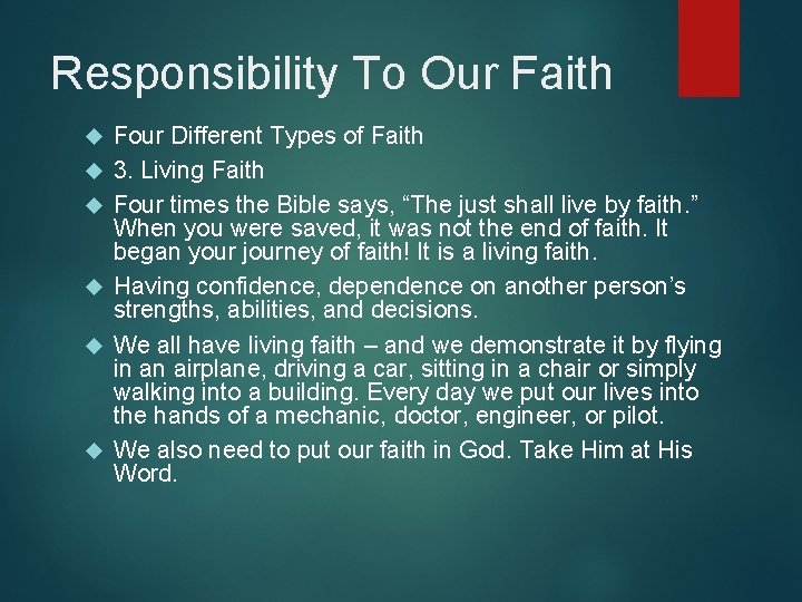 Responsibility To Our Faith Four Different Types of Faith 3. Living Faith Four times