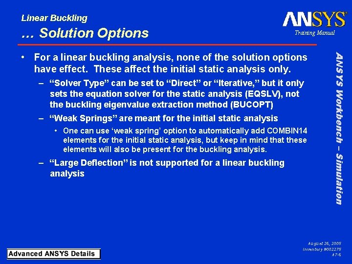 Linear Buckling … Solution Options Training Manual – “Solver Type” can be set to