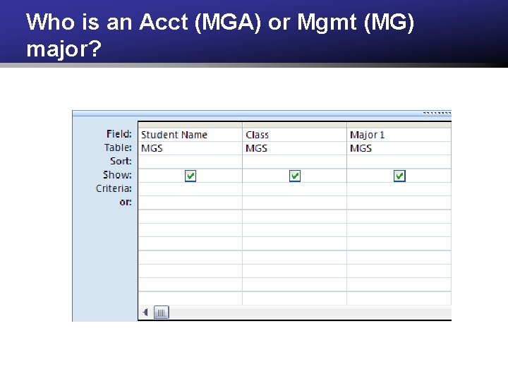 Who is an Acct (MGA) or Mgmt (MG) major? 