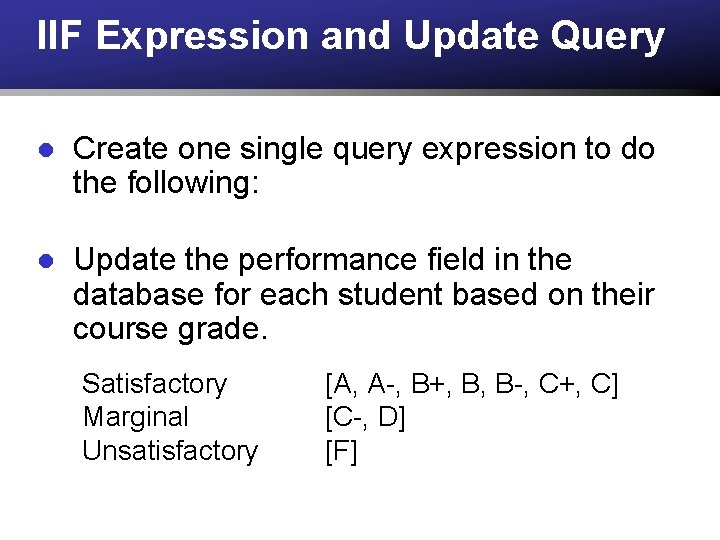 IIF Expression and Update Query l Create one single query expression to do the