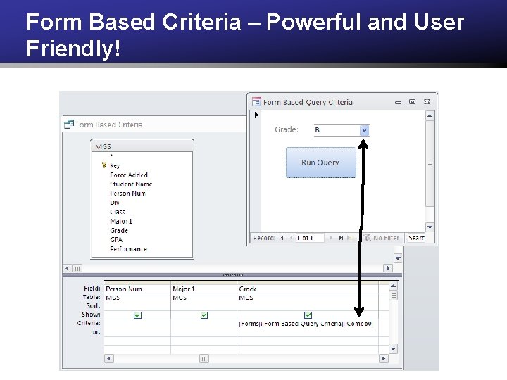 Form Based Criteria – Powerful and User Friendly! 