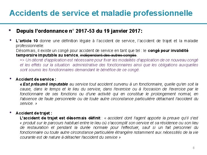 Accidents de service et maladie professionnelle • Depuis l’ordonnance n° 2017 -53 du 19