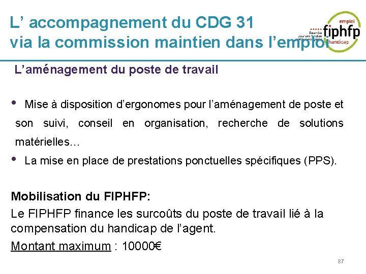 L’ accompagnement du CDG 31 via la commission maintien dans l’emploi L’aménagement du poste