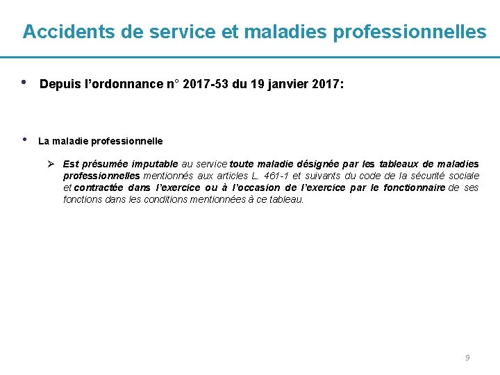 Accidents de service et maladies professionnelles • Depuis l’ordonnance n° 2017 -53 du 19