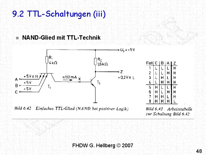 9. 2 TTL-Schaltungen (iii) n NAND-Glied mit TTL-Technik FHDW G. Hellberg © 2007 48