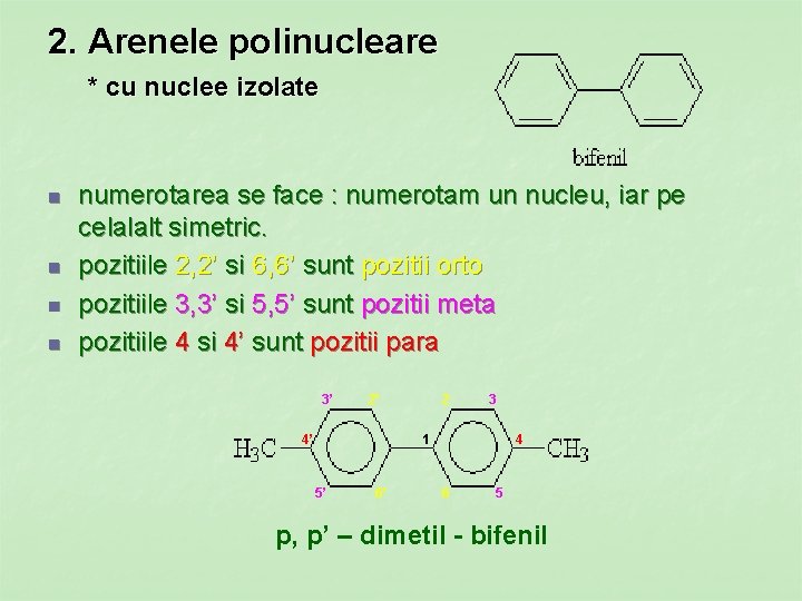 2. Arenele polinucleare * cu nuclee izolate n n numerotarea se face : numerotam