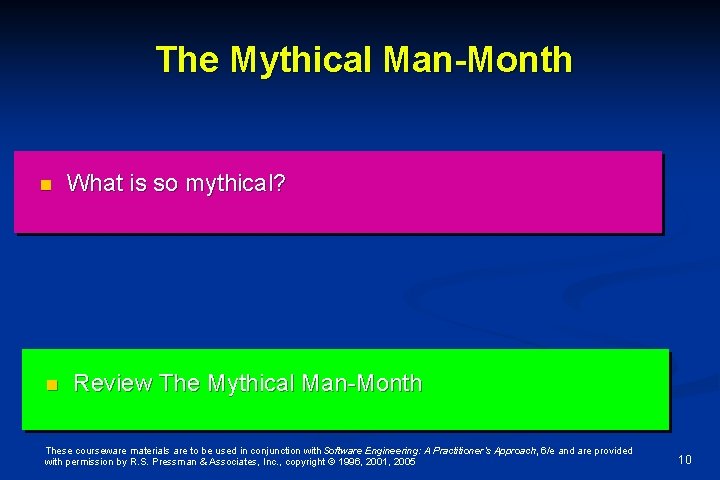 The Mythical Man-Month n n What is so mythical? Review The Mythical Man-Month These