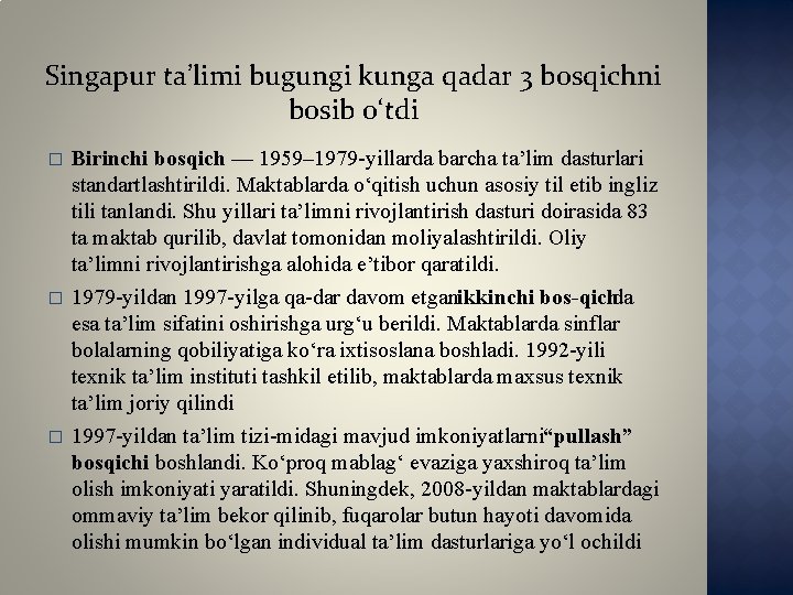 Singapur ta’limi bugungi kunga qadar 3 bosqichni bosib o‘tdi � Birinchi bosqich — 1959–