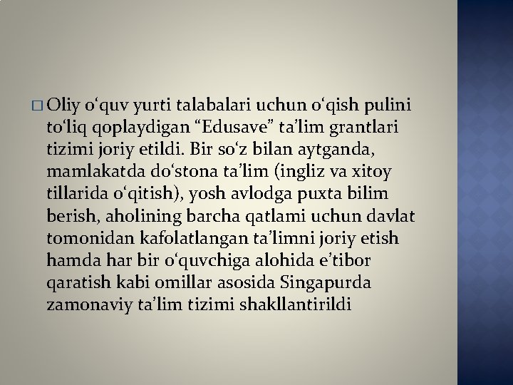 � Oliy o‘quv yurti talabalari uchun o‘qish pulini to‘liq qoplaydigan “Edusave” ta’lim grantlari tizimi