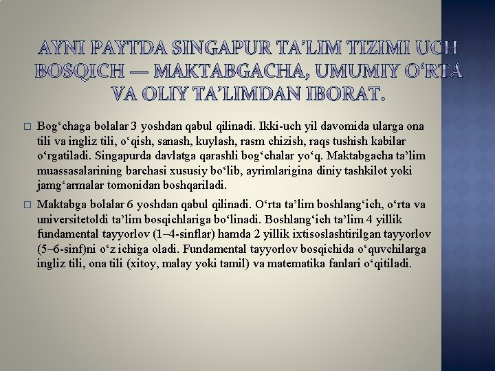 � Bog‘chaga bolalar 3 yoshdan qabul qilinadi. Ikki uch yil davomida ularga ona tili