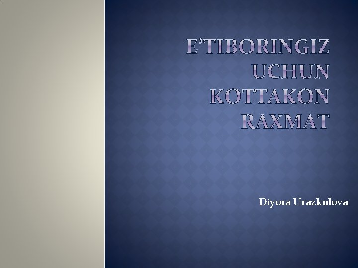 Diyora Urazkulova 