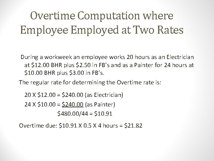Overtime Computation where Employed at Two Rates During a workweek an employee works 20
