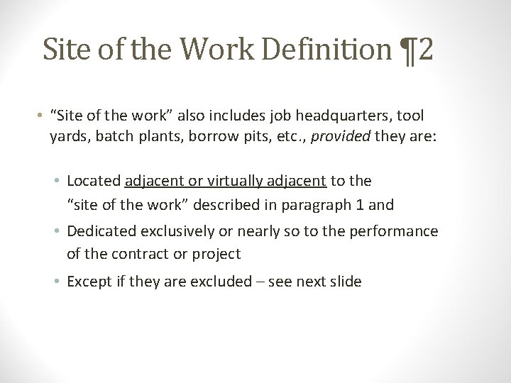 Site of the Work Definition ¶ 2 • “Site of the work” also includes