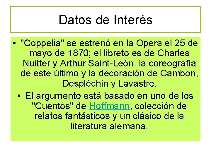 Datos de Interés • "Coppelia" se estrenó en la Opera el 25 de mayo