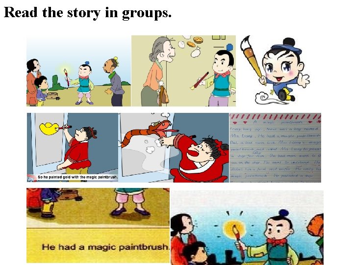 Read the story in groups. 