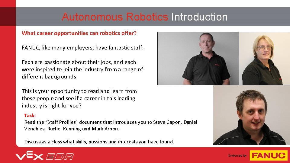 Autonomous Robotics Introduction What career opportunities can robotics offer? FANUC, like many employers, have