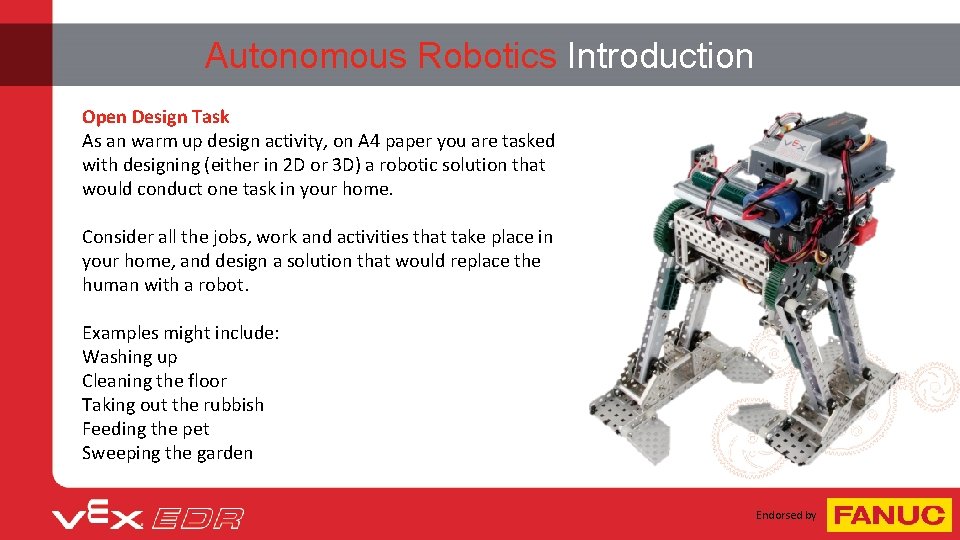 Autonomous Robotics Introduction Open Design Task As an warm up design activity, on A