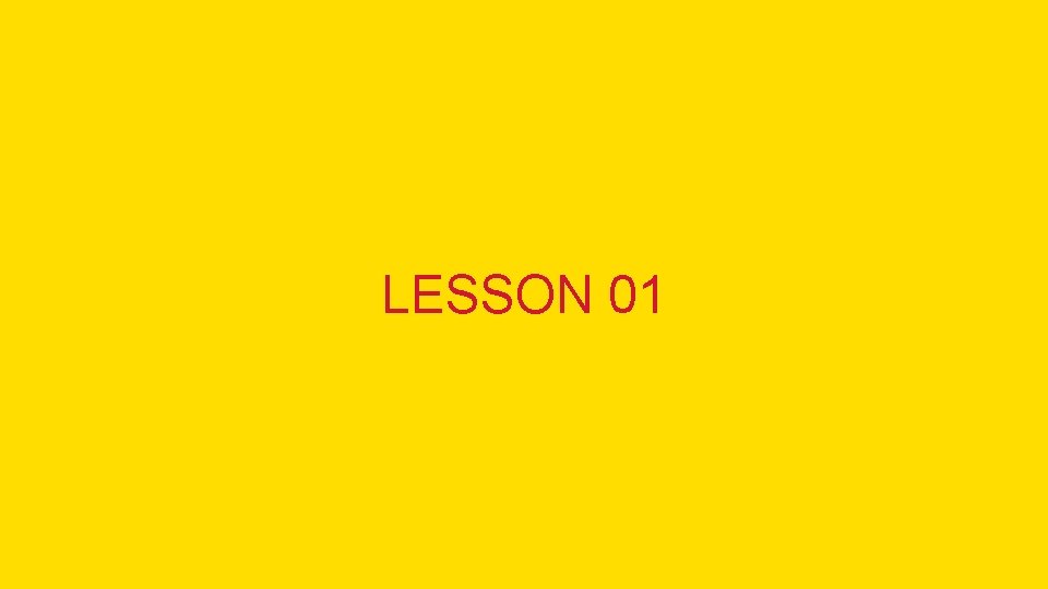LESSON 01 