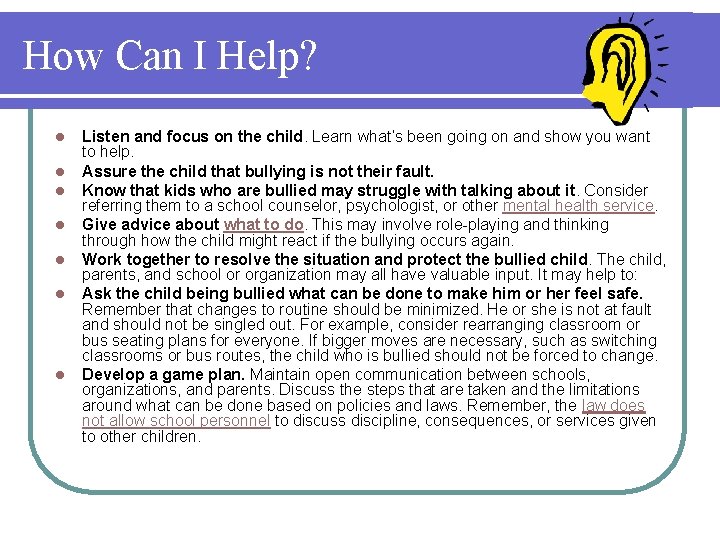 How Can I Help? l l l l Listen and focus on the child.
