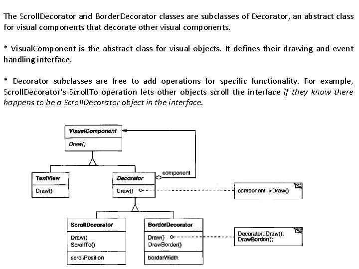 The Scroll. Decorator and Border. Decorator classes are subclasses of Decorator, an abstract class