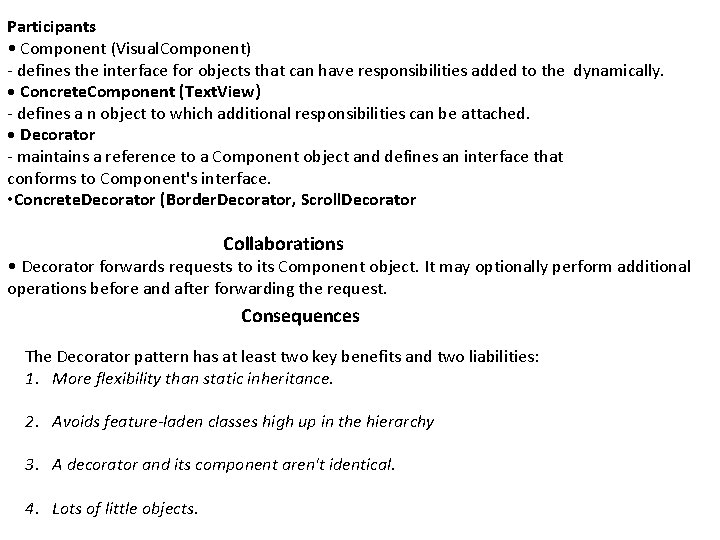 Participants • Component (Visual. Component) - defines the interface for objects that can have