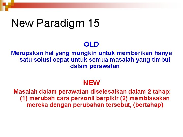 New Paradigm 15 OLD Merupakan hal yang mungkin untuk memberikan hanya satu solusi cepat