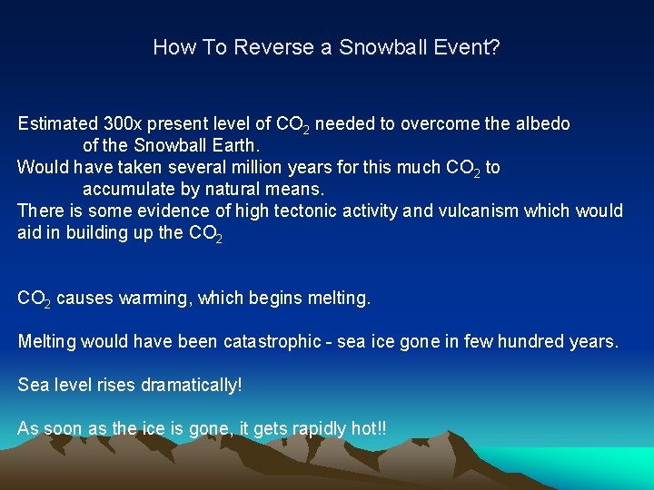 How To Reverse a Snowball Event? Estimated 300 x present level of CO 2