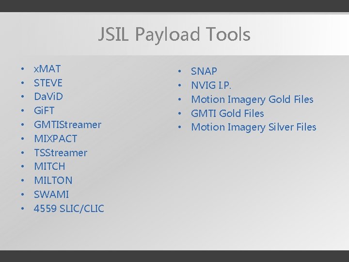 JSIL Payload Tools • • • x. MAT STEVE Da. Vi. D Gi. FT