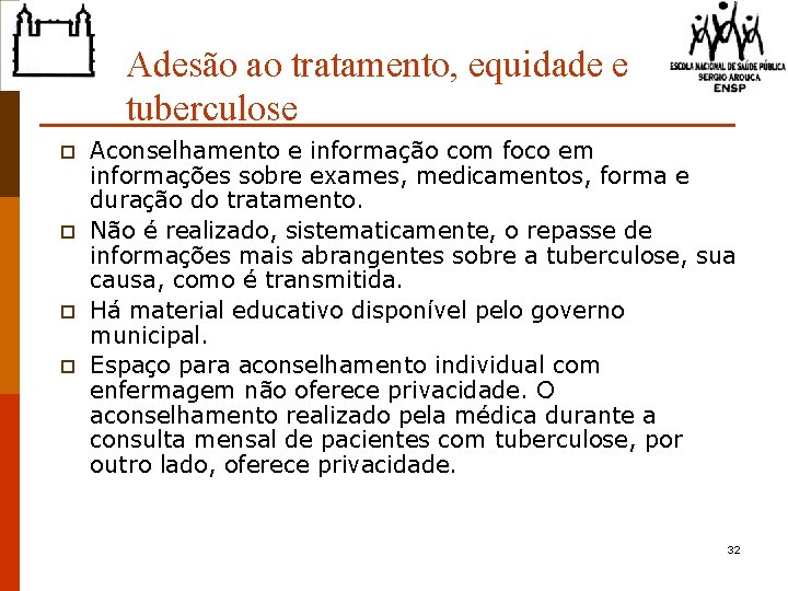 Adesão ao tratamento, equidade e tuberculose p p Aconselhamento e informação com foco em