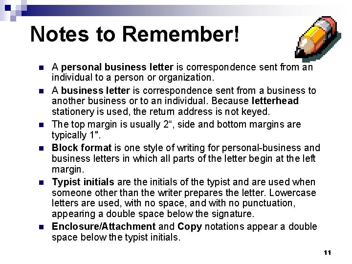 Notes to Remember! n n n A personal business letter is correspondence sent from