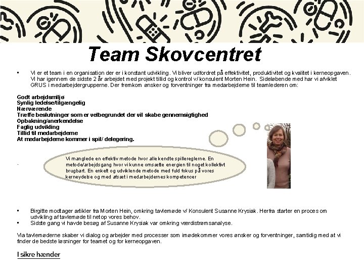 Team Skovcentret • Vi er et team i en organisation der er i konstant