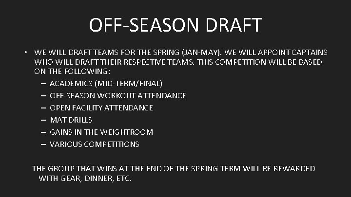 OFF-SEASON DRAFT • WE WILL DRAFT TEAMS FOR THE SPRING (JAN-MAY). WE WILL APPOINT