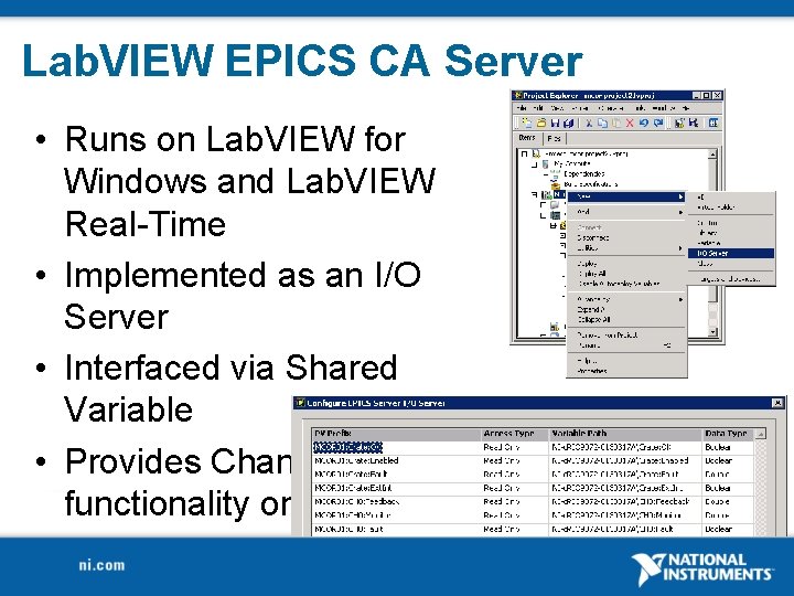 Lab. VIEW EPICS CA Server • Runs on Lab. VIEW for Windows and Lab.