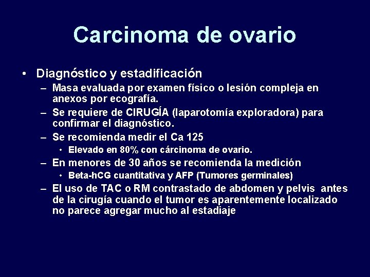 Carcinoma de ovario • Diagnóstico y estadificación – Masa evaluada por examen físico o